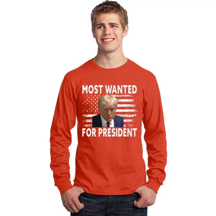 Donald Trump Most Wanted For President 2024 Tall Long Sleeve T-Shirt