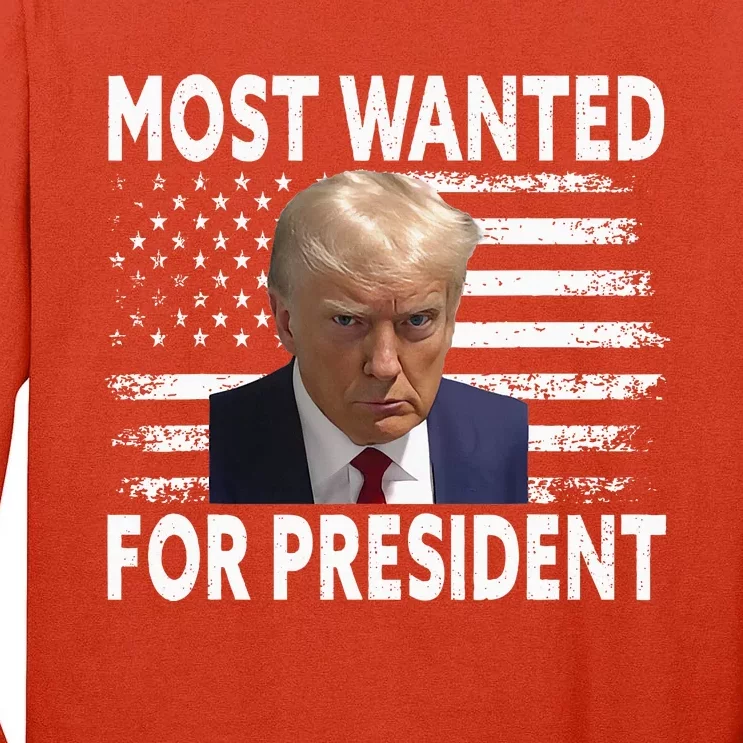 Donald Trump Most Wanted For President 2024 Tall Long Sleeve T-Shirt