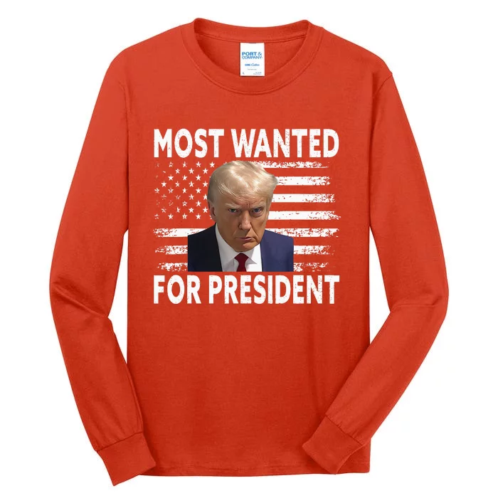 Donald Trump Most Wanted For President 2024 Tall Long Sleeve T-Shirt