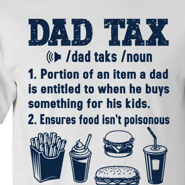 Dad Tax Making Sure Its Not Poiso Fathers Day Dad Joke Tall T-Shirt