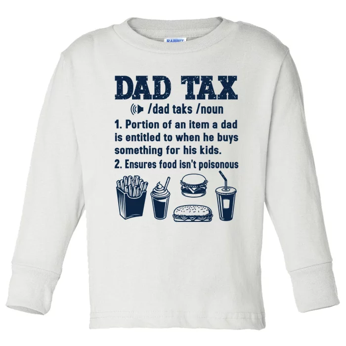 Dad Tax Making Sure Its Not Poiso Fathers Day Dad Joke Toddler Long Sleeve Shirt