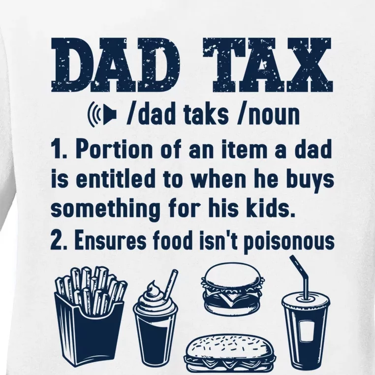 Dad Tax Making Sure Its Not Poiso Fathers Day Dad Joke Ladies Long Sleeve Shirt