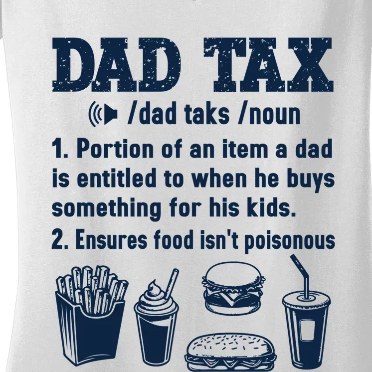 Dad Tax Making Sure Its Not Poiso Fathers Day Dad Joke Women's V-Neck T-Shirt