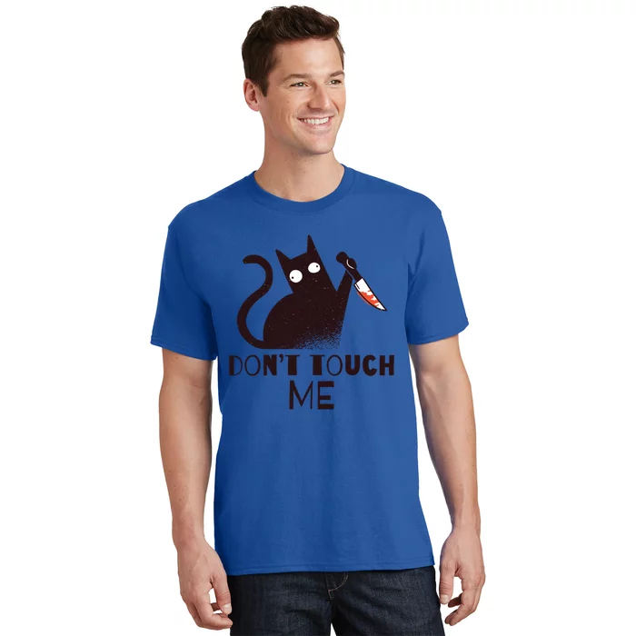 DonT Touch Me Funny Black Cat With Knife Sarcastic Kitten Gift T-Shirt