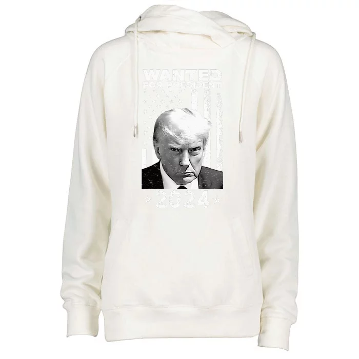 Donald Trump Mug Shot Wanted For U.S. President 2024 Womens Funnel Neck Pullover Hood