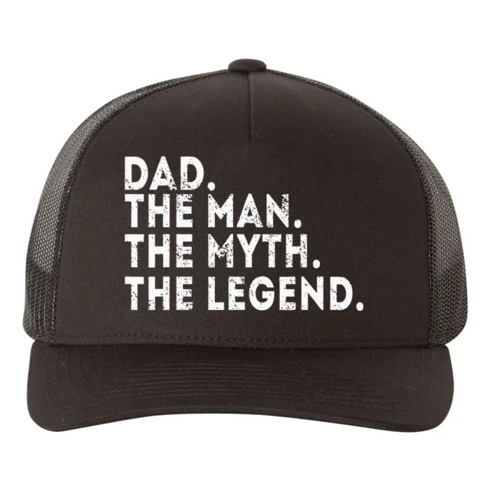 Dad The Man The Myth The Legend Fathers Day Gift Yupoong Adult 5-Panel Trucker Hat