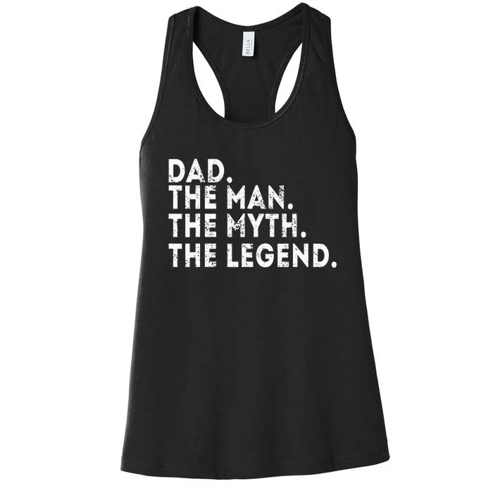 Dad The Man The Myth The Legend Fathers Day Gift Women's Racerback Tank