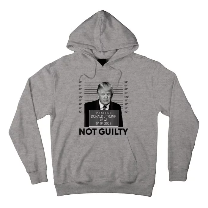 Donald Trump Mugshot Not Guilty Trump Supporter Tall Hoodie