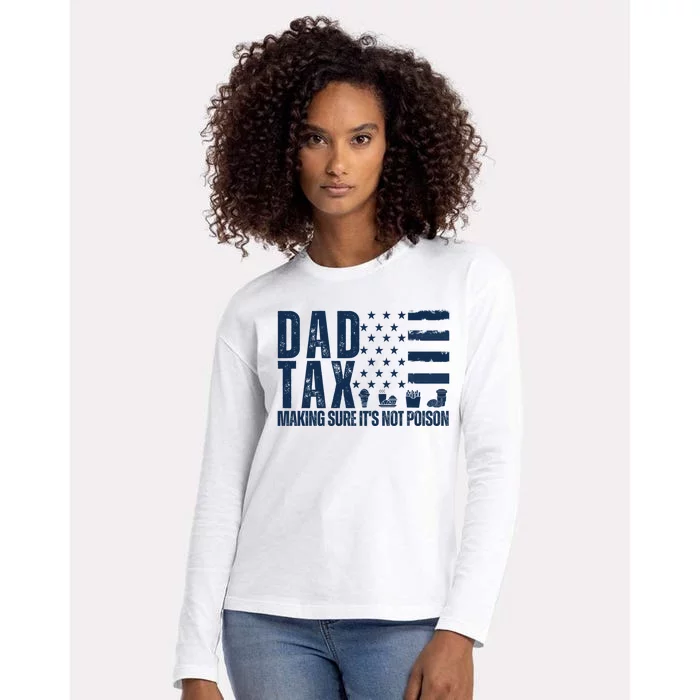 Dad Tax Making Sure Its Not Poiso Womens Cotton Relaxed Long Sleeve T-Shirt