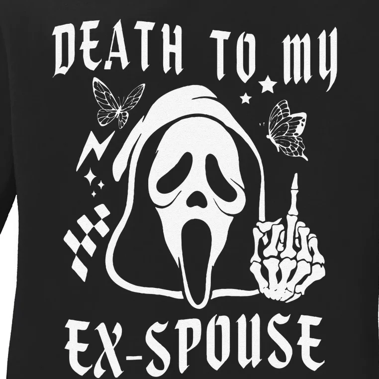 Death To My Exspouse Newly Divorce Status Ex Marriage Life Ladies Long Sleeve Shirt