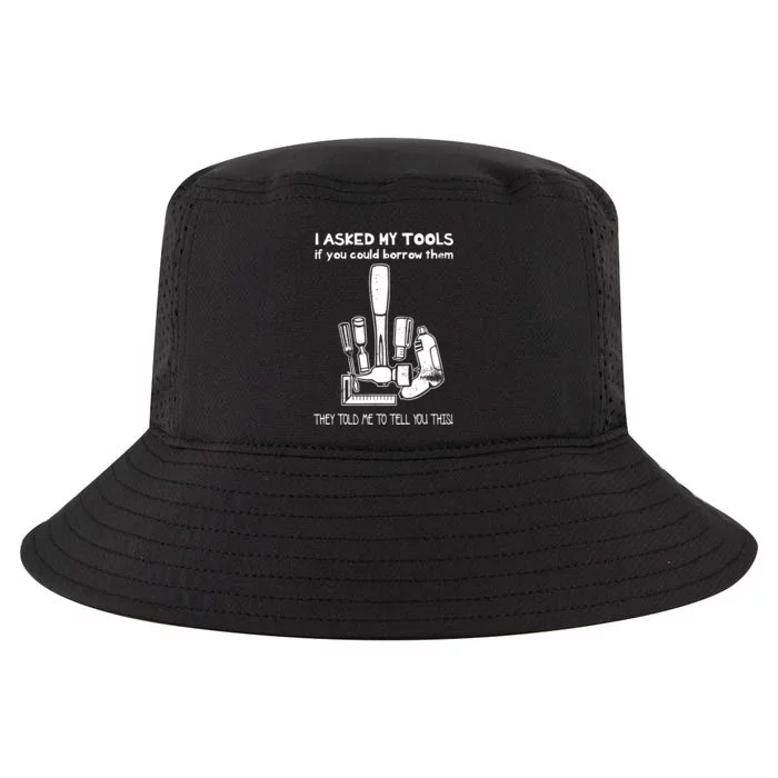 Dont Touch My Tools Funny Construction Worker Gift Cool Comfort Performance Bucket Hat