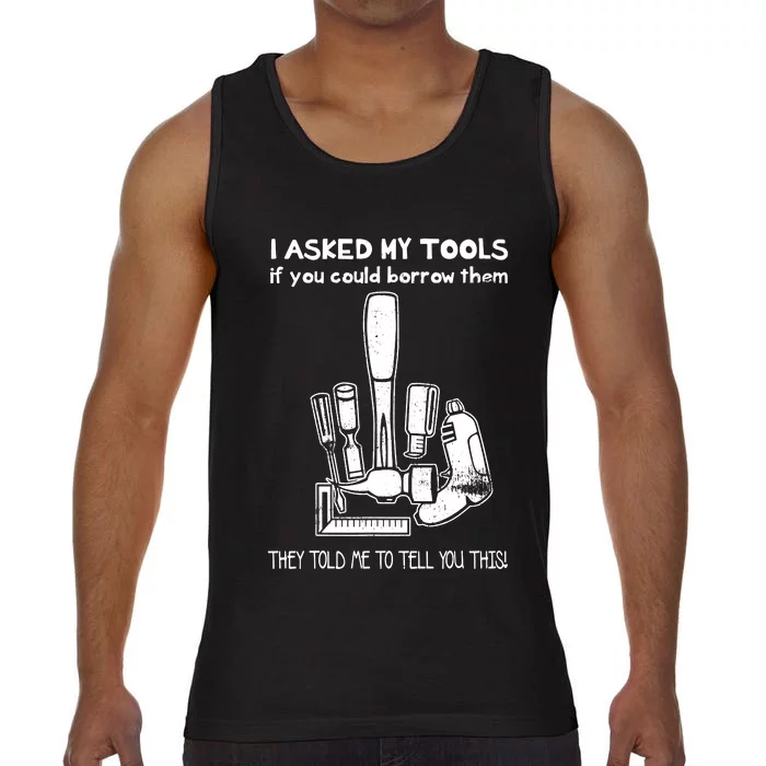 Dont Touch My Tools Funny Construction Worker Gift Comfort Colors® Tank Top