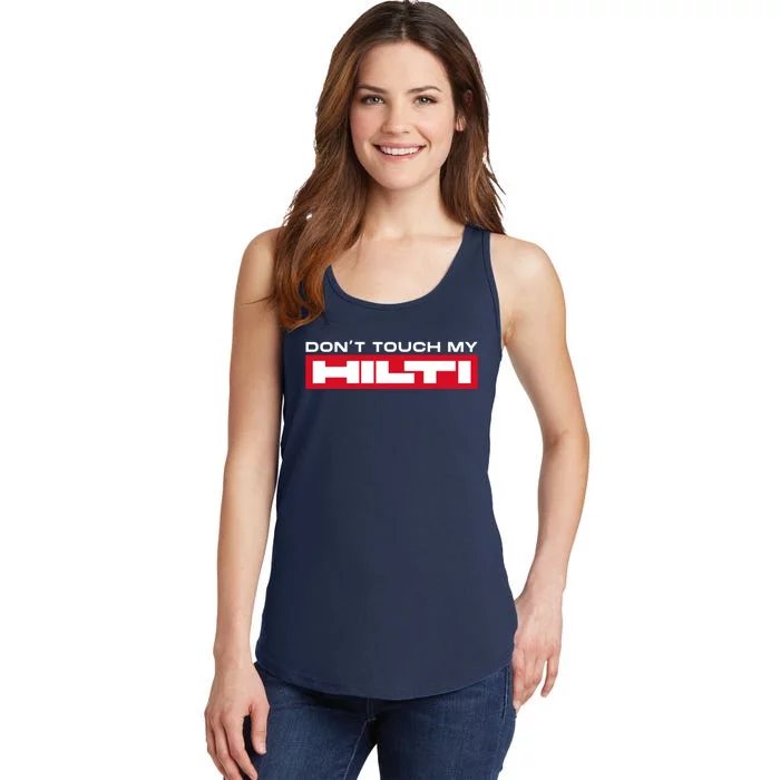 Dont Touch My Hilti Construction Site Chisel Hammer Cordless Ladies Essential Tank