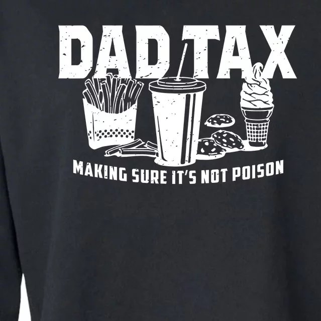 Dad Tax Making Sure ItS Not Cropped Pullover Crew