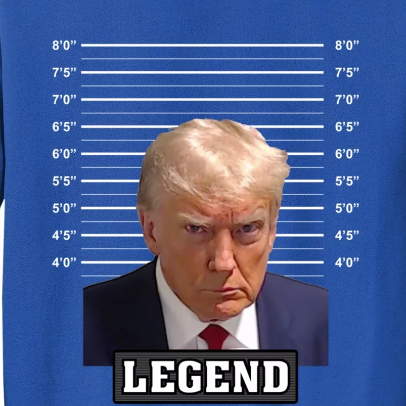 Donald Trump Mug Shot Legend Pro Trump 2024 Gift Tall Sweatshirt