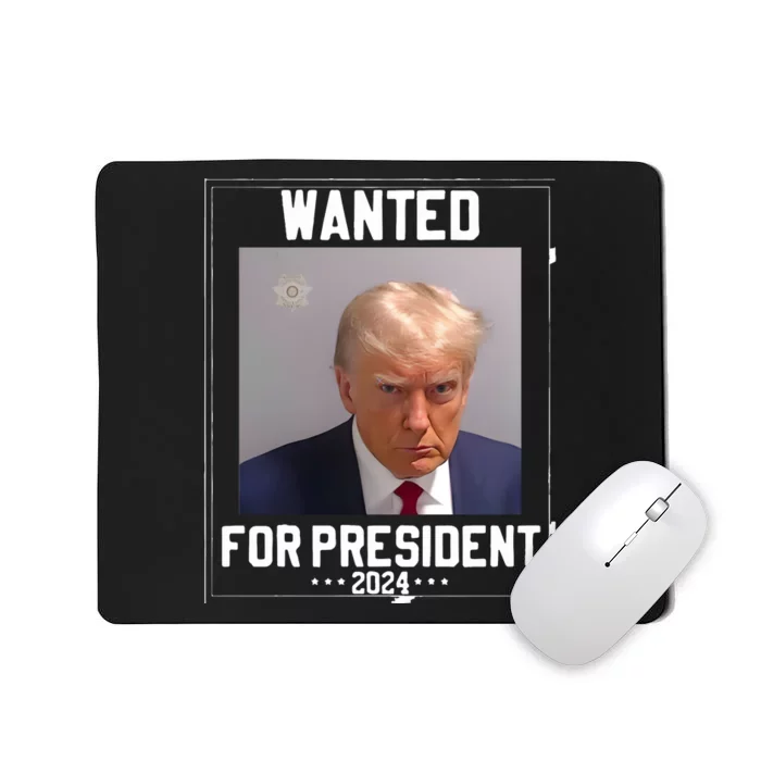 Donald Trump Mugshot Wanted For President 2024 Mousepad