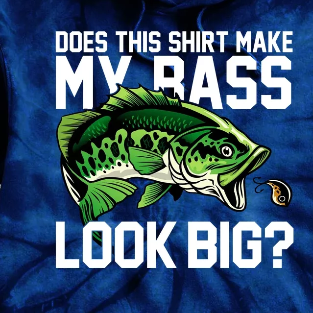 Does This Make My Bass Look Big Funny Fishing Tie Dye Hoodie