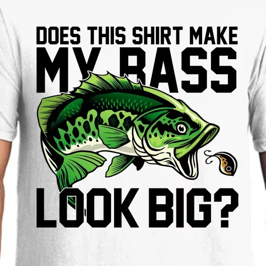 Does This Make My Bass Look Big Funny Fishing Pajama Set