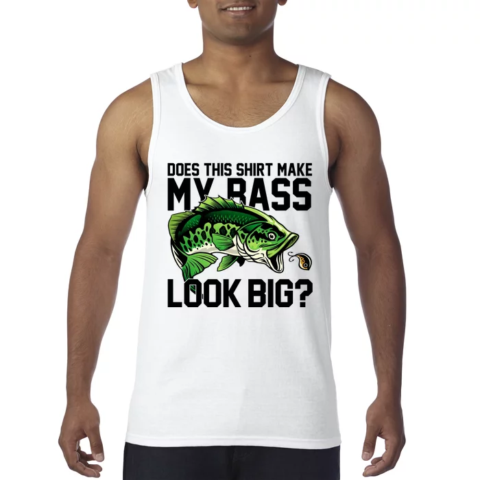 Does This Make My Bass Look Big Funny Fishing Tank Top