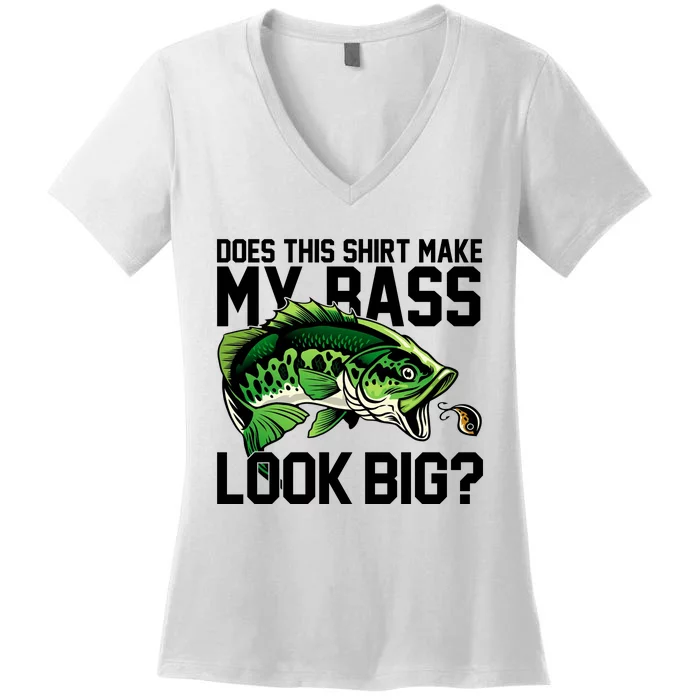 Does This Make My Bass Look Big Funny Fishing Women's V-Neck T-Shirt