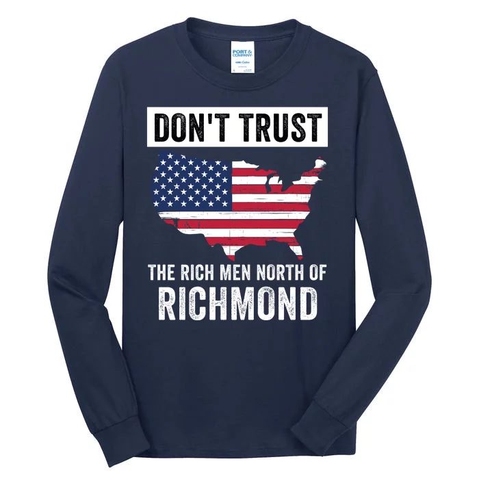 Dont Trust Men North Of Richmond Blue Collar Anthem USA Richmond Patriotic Tall Long Sleeve T-Shirt