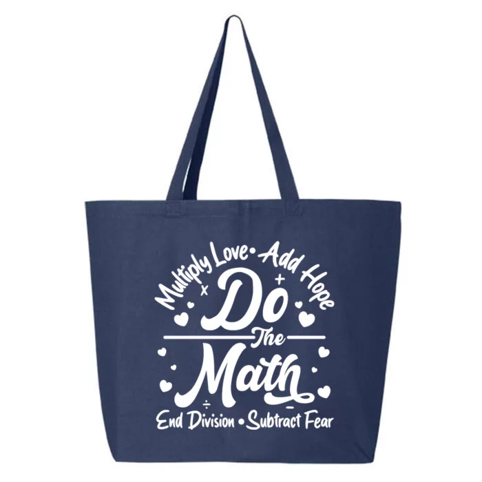 Do The Math Multiply Love Add Hope End Division Subtract Fear 25L Jumbo Tote