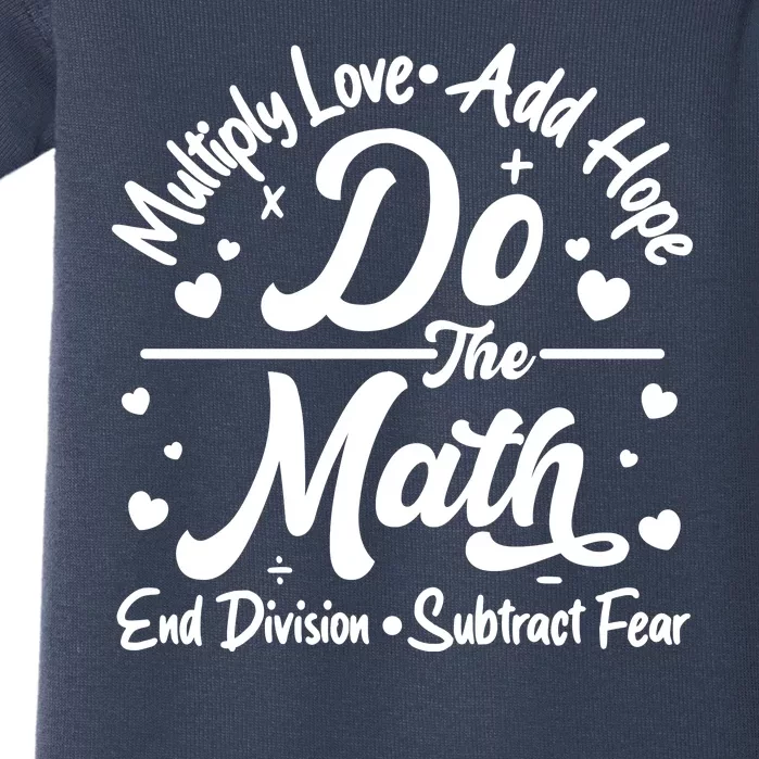 Do The Math Multiply Love Add Hope End Division Subtract Fear Baby Bodysuit