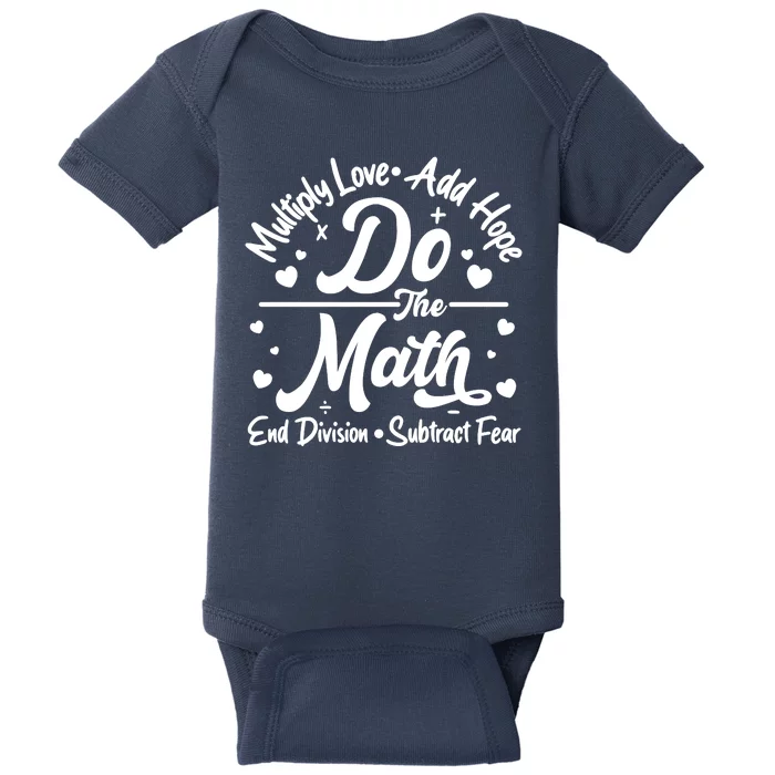 Do The Math Multiply Love Add Hope End Division Subtract Fear Baby Bodysuit