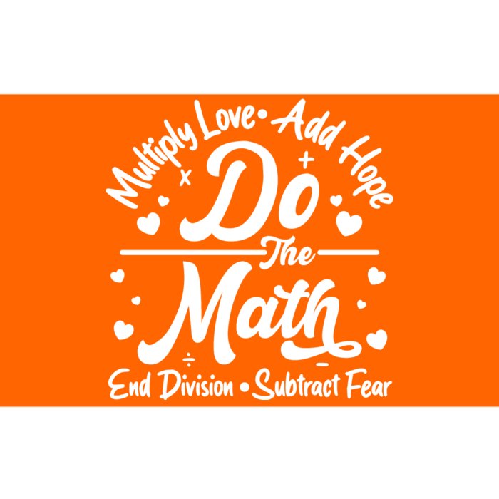 Do The Math Multiply Love Add Hope End Division Subtract Fear Bumper Sticker