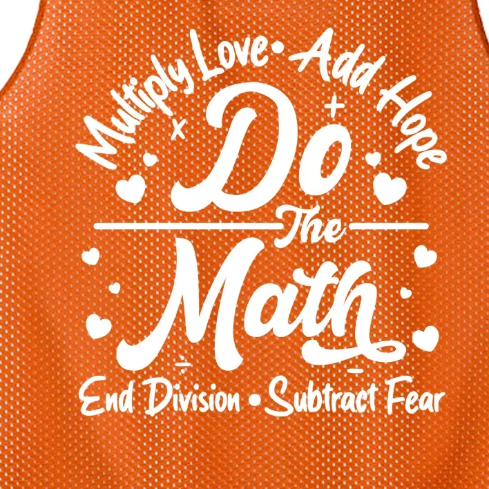 Do The Math Multiply Love Add Hope End Division Subtract Fear Mesh Reversible Basketball Jersey Tank