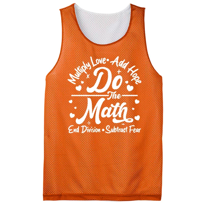 Do The Math Multiply Love Add Hope End Division Subtract Fear Mesh Reversible Basketball Jersey Tank