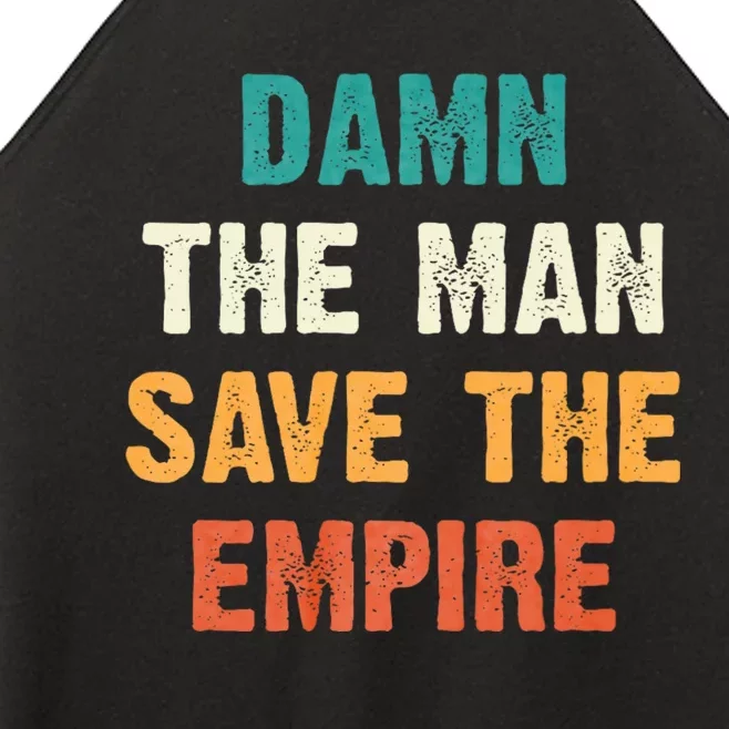 Damn The Man Save The Empire Women’s Perfect Tri Rocker Tank