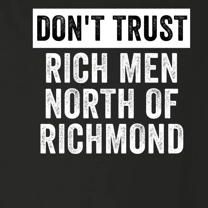 Dont Trust Men North Of Richmond Blue Collar Anthem Patriotic USA Richmond Toddler Long Sleeve Shirt