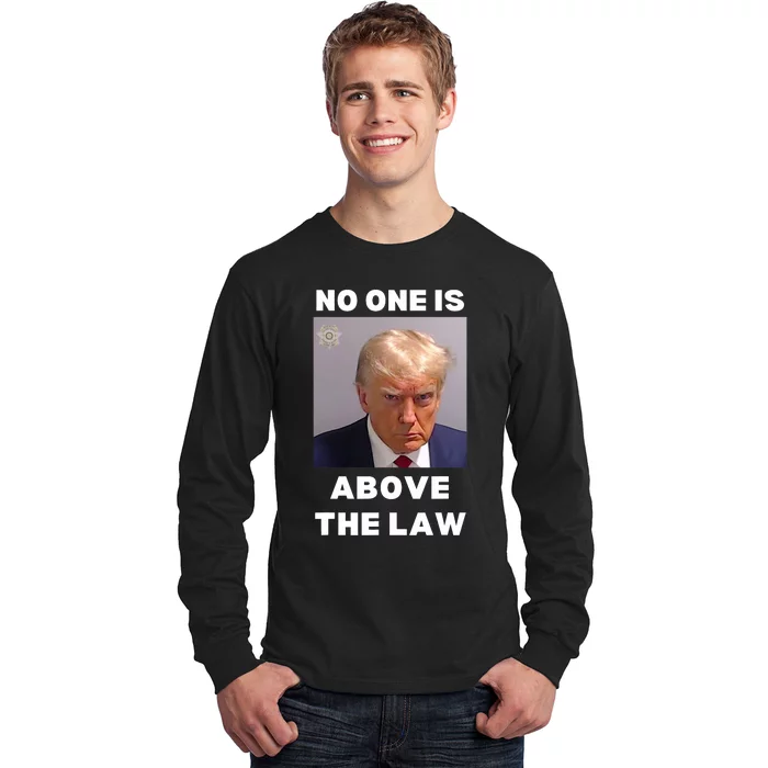 Donald Trump Mug Shot No One Is Above The Law Anti Trump Long Sleeve Shirt