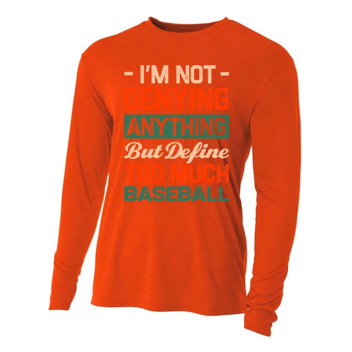 Define Too Much Baseball Funny Baseball Player Humor Gift Cooling Performance Long Sleeve Crew