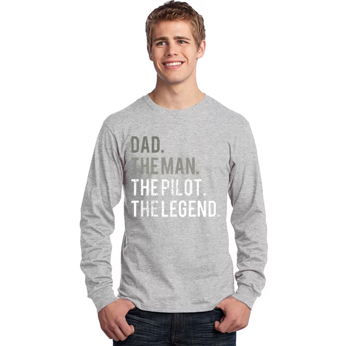 Dad The Man The Pilot The Legend Father Aviation Gift Long Sleeve Shirt