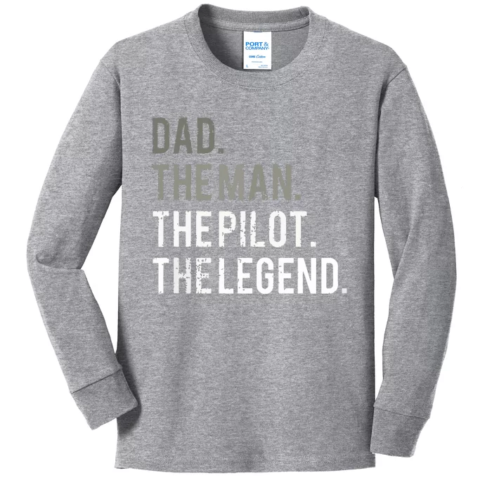 Dad The Man The Pilot The Legend Father Aviation Gift Kids Long Sleeve Shirt