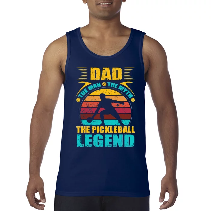 Dad The Man The Myth The Pickleball Legend Tank Top