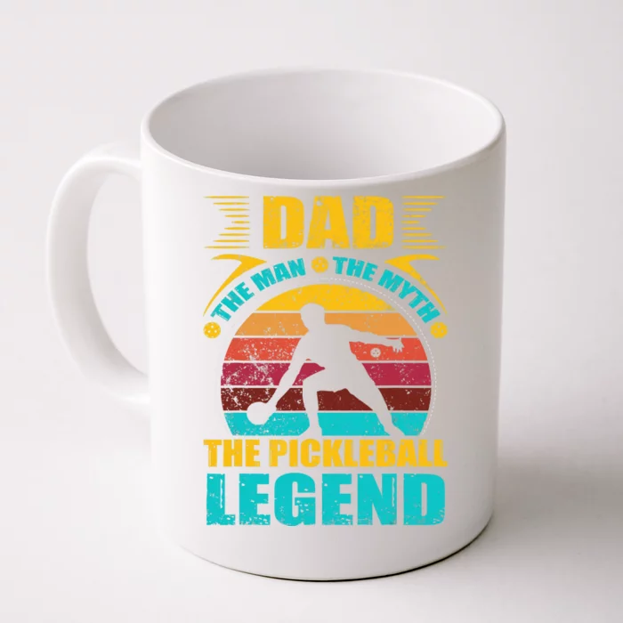 Dad The Man The Myth The Pickleball Legend Front & Back Coffee Mug