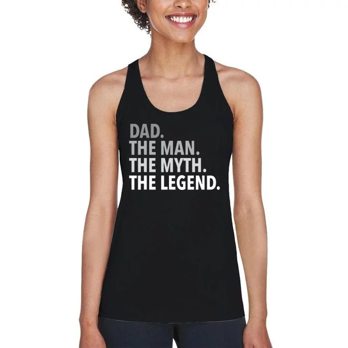 Dad The Man The Myth The Legend Women's Racerback Tank