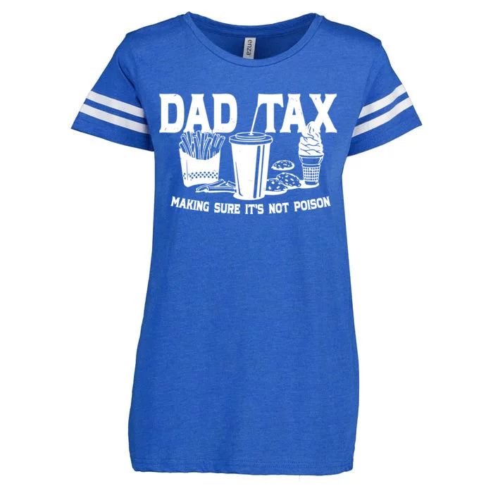 Dad Tax Making Sure Its Not Poison Enza Ladies Jersey Football T-Shirt