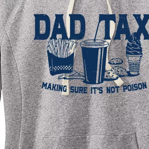 Dad Tax Making Sure Its Not Poison Women's Fleece Hoodie