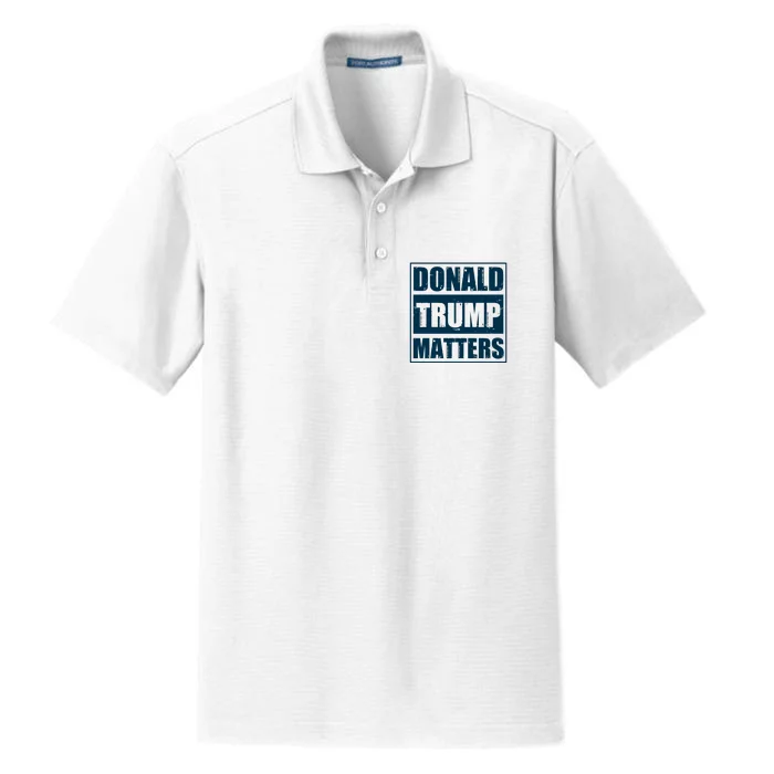 Donald Trump Matters Funny Straight Outta Dry Zone Grid Performance Polo