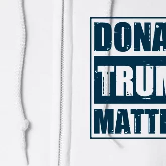 Donald Trump Matters Funny Straight Outta Full Zip Hoodie