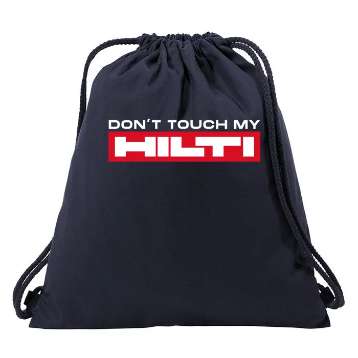 Dont Touch My Hilti Hammer Chisel Screwdriver Fan Drawstring Bag