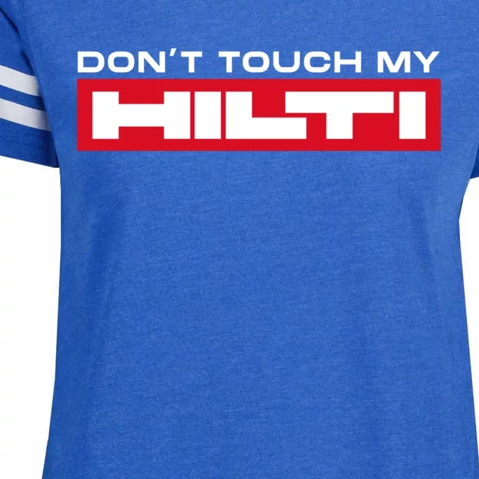 Dont Touch My Hilti Hammer Chisel Screwdriver Fan Enza Ladies Jersey Football T-Shirt