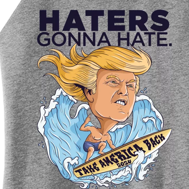 Donald Trump Middle Finger Funny Haters Gonna Hate President Gift Women’s Perfect Tri Rocker Tank