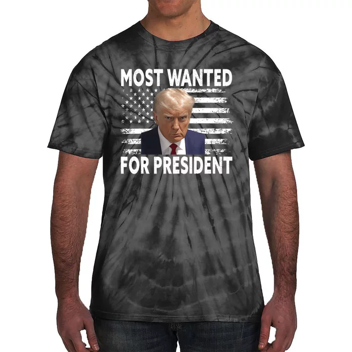 Donald Trump Most Wanted For President 2024 Pro Mugshot Tie-Dye T-Shirt