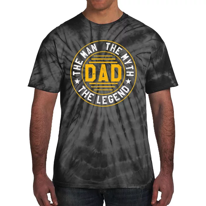 Dad The Man The Myth The Legend Daddy Funny Father's Day Tie-Dye T-Shirt