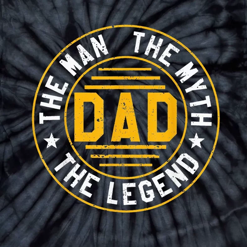 Dad The Man The Myth The Legend Daddy Funny Father's Day Tie-Dye T-Shirt